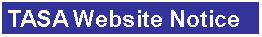 Text Box: TASA Website Notice